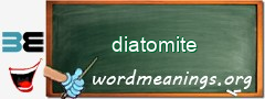 WordMeaning blackboard for diatomite